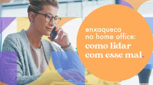 enxaqueca no home office: como lidar com esse mal.